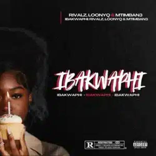 RIVALZ - iBakwaphi ft. Loony Q & Mtimban3