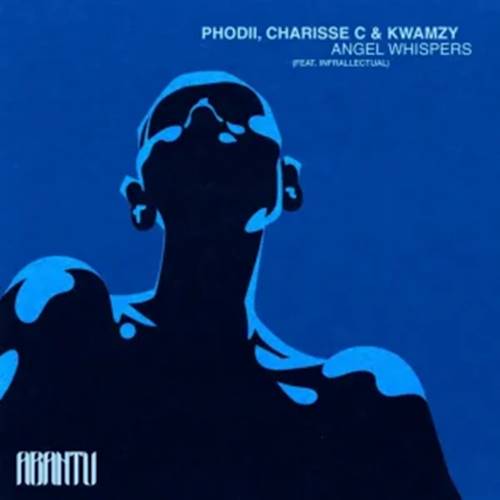 Charisse C - Angel Whispers ft. Kwamzy, Phodii & Infrallectual