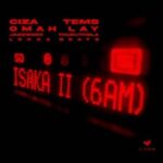 Ciza - Isaka II (6am) ft. Tems, Omah Lay, Thukuthela, Jazzworx & Lekaa Beats