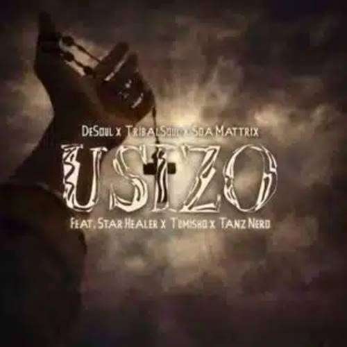 De Soul - Usizo ft. Tribal Soul, Soa Mattrix, Starr Healer, Tumisho & Tanz Nero