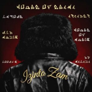 House Of ESAMA - Izinto Zam ft. LM’TONE, N.I.D Muziq, House Of Musiq, DJ Malaza & Arcader