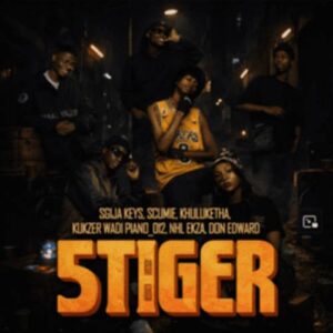 Sgija Keys - 5TIGER ft. Kukzer Wadi Piano_012, Scumie, Nhl Ekza, Khuluketha & Don Edward