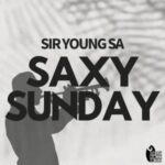 Sir Young SA - Saxy Sunday