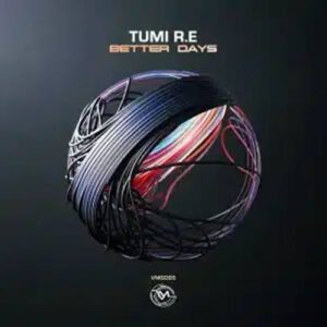 Tumi R.E - Better Days