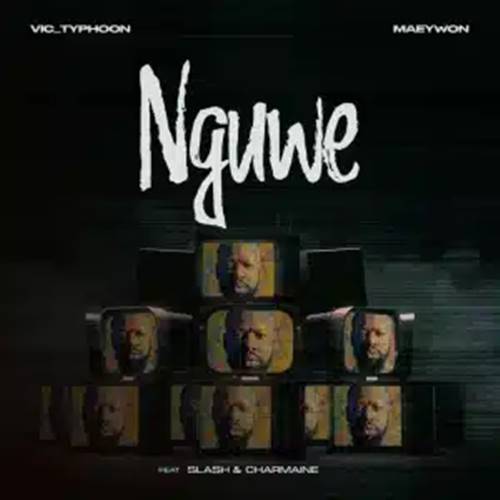 Vic_Typhoon - Nguwe ft. Maeywon, Slash & Charmaine