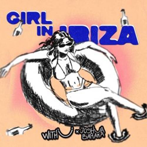 WITH U - Girl In Ibiza ft. Joshua Baraka