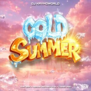 DJ Kaymoworld - Cold Summer ft. JustSam, Hemustbefabulous & Caask Asid