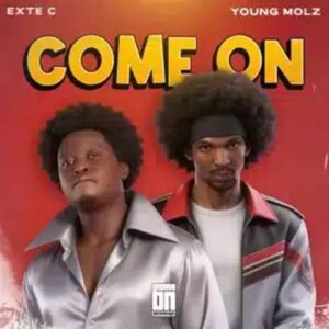 Exte C ft. Young Molz - Come On