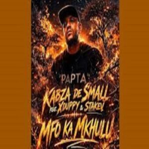 Kabza De small - Mfo Ka Mkhulu ft. Xduppy & Stakev