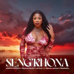 Khanya Greens - Seng'khona ft. Nkanyiso Musiq, LuhTenic