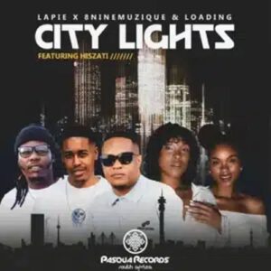 Lapie - City Lights ft. 8nine Muzique, Loading… & Hiszati