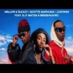 Mellow - Makhelwane ft. Sleazy, Scotts Maphuma, Justin99, Djy Maten & Mdeshkayro
