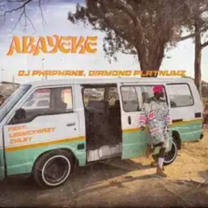 DJ PHAPHANE - Abayeke ft. Diamond Platnumz, LeeMcKrazy & Chley