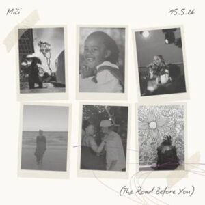 Mici - The Road Before You
